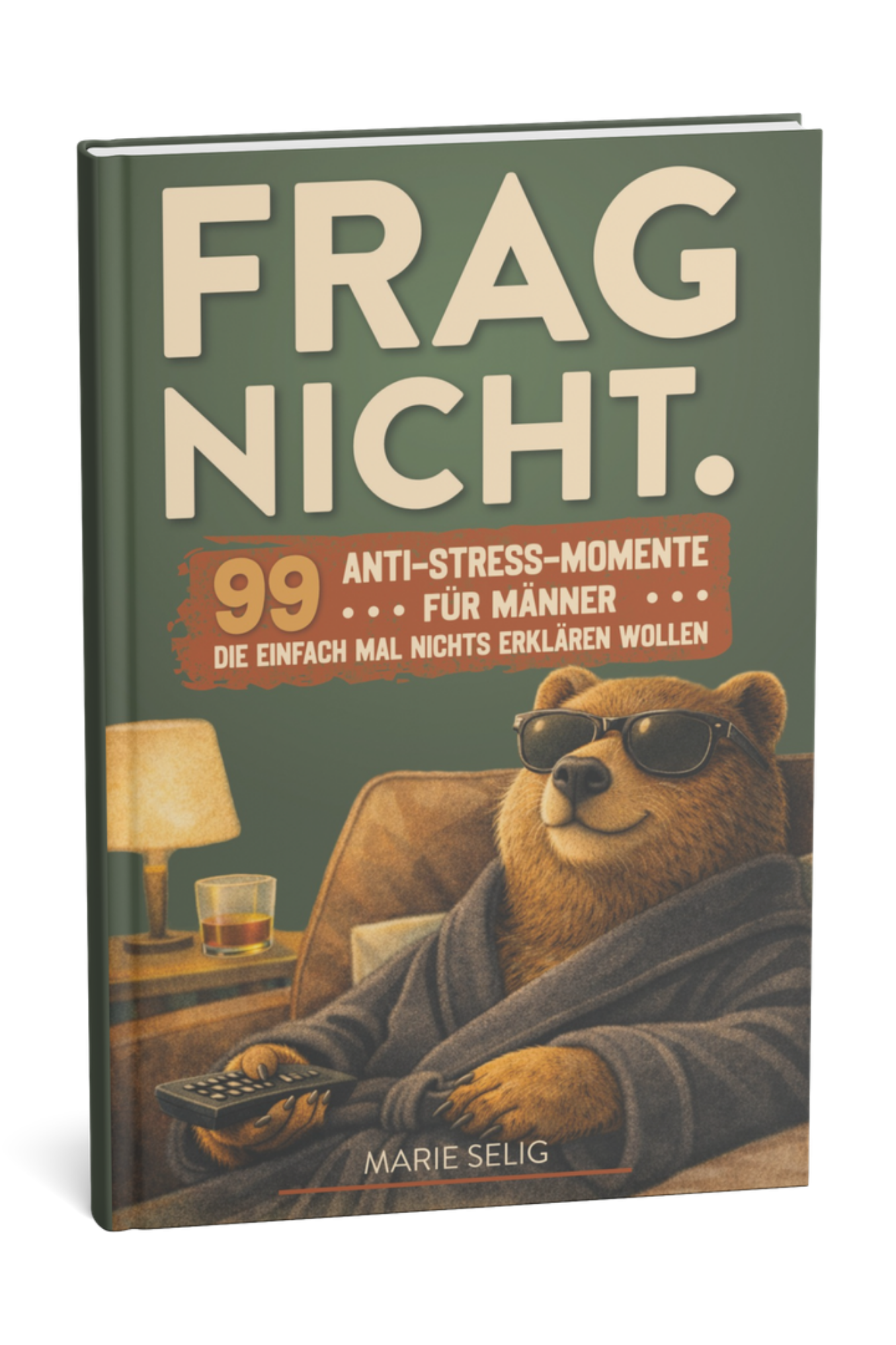 Frag nicht.